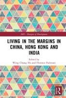 Living In The Margins In Mainland China, Hong Kong And India