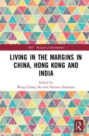 Living In The Margins In Mainland China, Hong Kong And India
