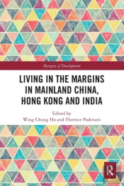 Living In The Margins In Mainland China, Hong Kong And India