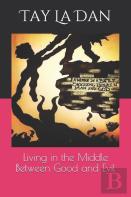 Living In The Middle Between Good And Evil