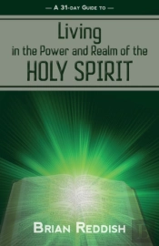 Living In The Realm And Power Of The Holy Spirit
