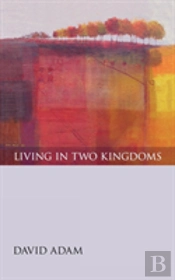 Living In Two Kingdoms