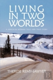 Living In Two Worlds: A Gwich'In  Women