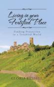 Living In Your Fortified Place