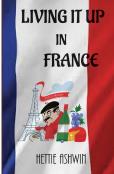 Living It Up In France