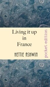 Living It Up In France