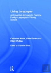 Living Languages: An Integrated Approach To Teaching Foreign Languages In Primary Schools