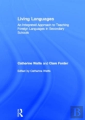 Living Languages: An Integrated Approach To Teaching Foreign Languages In Secondary Schools