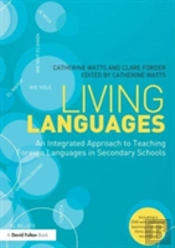 Living Languages: An Integrated Approach To Teaching Foreign Languages In Secondary Schools
