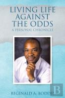 Living Life Against The Odds