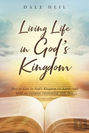 Living Life In God'S Kingdom: How To Liv