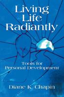 Living Life Radiantly - Tools For Personal Development
