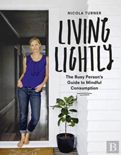 Bertrand.pt - Living Lightly The Busy Persons Guide To