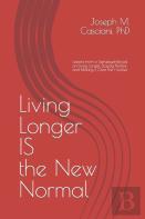 Living Longer Is The New Normal