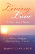 Living Love The Yoga Of Yama & Niyama
