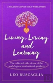 Living, Loving And Learning
