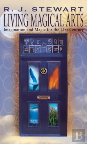 Living Magical Arts: Imagination And Mag