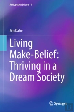 Bertrand.pt - Living Make-Belief: Thriving In A Dream Society