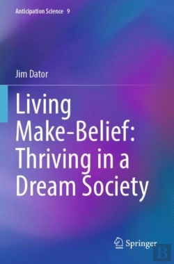 Bertrand.pt - Living Make-Belief: Thriving In A Dream Society
