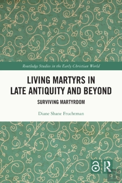 Bertrand.pt - Living Martyrs In Late Antiquity And Beyond