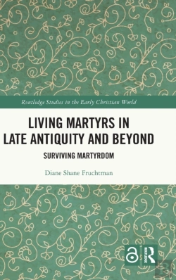 Bertrand.pt - Living Martyrs In Late Antiquity And Beyond