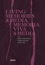 Living Memories & Media | Memória Viva & Media
