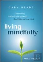 Living Mindfully