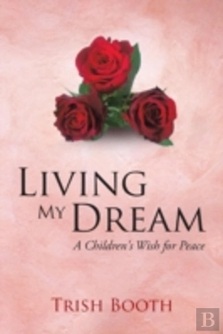 Bertrand.pt - Living My Dream: A Children'S Wish For Peace