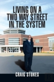 Living On A Two Way Street In The System