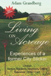 Living On Acreage - Experiences Of A Former City Slicker