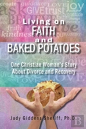 Living On Faith And Baked Potatoes