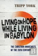 Living On Hope While Living In Babylon