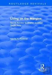 Living On The Margins: Social Access To Shelter In Urban South Asia