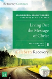 Living Out The Message Of Christ: The Journey Continues, Participant'S Guide 8