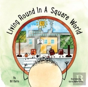 Living Round In A Square World