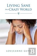 Living Sane In A Crazy World
