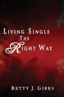 Living Single The Right Way
