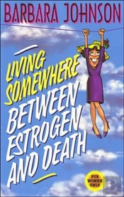 Living Somewhere Between Estrogen And Death