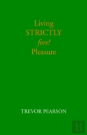 Living Strictly Fore! Pleasure