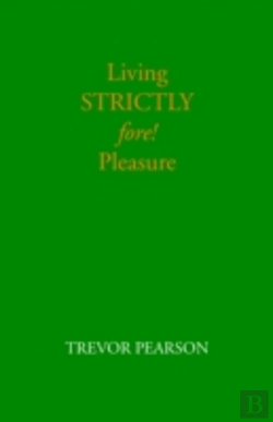 Bertrand.pt - Living Strictly Fore! Pleasure