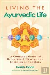 Living The Ayurvedic Life