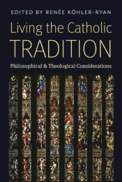 Living The Catholic Tradition