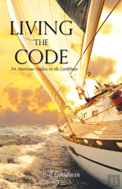 Bertrand.pt - Living The Code An American Outlaw In The Caribbean