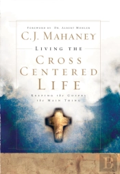Living The Cross Centered Life