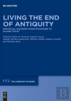 Living The End Of Antiquity