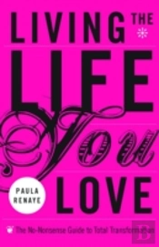 Living The Life You Love