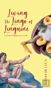 Living The Lingo Of Linguine: Italian Wo