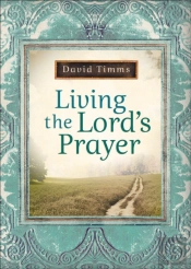 Living The Lord`S Prayer
