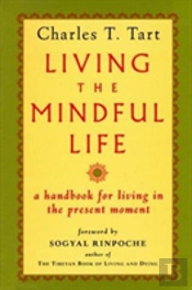 Living The Mindful Life