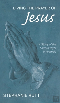 Bertrand.pt - Living The Prayer Of Jesus